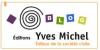 Les &eacute;ditions Yves Michel 